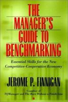 The Manager's Guide To Benchmarking: Essential Skills for the New Competitive-Cooperative Economy (Jossey-Bass Business and Management Series) 0787902799 Book Cover