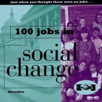 100 Jobs in Social Change 0028614305 Book Cover