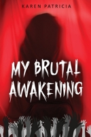My Brutal Awakening 192325054X Book Cover