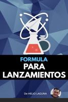 Formula Para Lanzamientos 1546576754 Book Cover