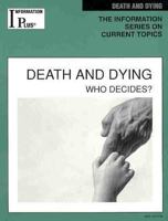 Death & Dying: Who Decides? 0787690708 Book Cover