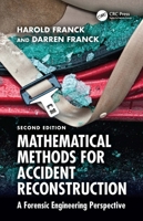 Mathematical Methods for Accident Reconstruction: A Forensic Engineering Perspective 1032922117 Book Cover
