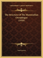 The Structure Of The Mammailian Oesophagus 1011249006 Book Cover