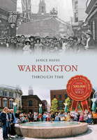 Warrington Through Time 1848685645 Book Cover