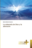 La soberanía de Dios y la adoración 3330703237 Book Cover