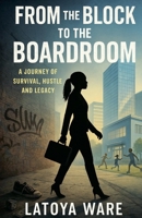 From the Block to the Boardroom B0GP3516VK Book Cover