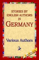 Stories By English Authors: Germany 1595405291 Book Cover