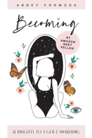 Becoming: 13 Insights to a Gen Z Awakening B08BVY12PM Book Cover