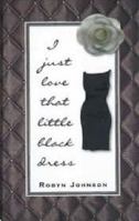 I Just Love That Little Black Dress 1742115829 Book Cover