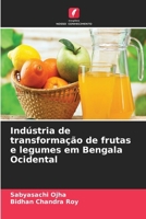 Indústria de transformação de frutas e legumes em Bengala Ocidental (Portuguese Edition) 6209938906 Book Cover