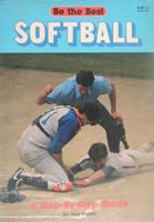 Softball: A Step-By-Step Guide 0816719373 Book Cover