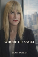Whore or Angel 1969282231 Book Cover