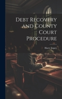 Debt Recovery and County Court Procedure 1021175056 Book Cover