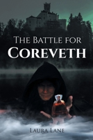 The Battle for Coreveth 1662462344 Book Cover