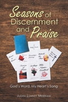 Seasons of Discernment and Praise: God’s Word, My Heart’s Song 1664242929 Book Cover