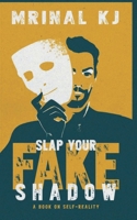 Slap Your Fake Shadow 9390197430 Book Cover