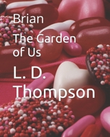 The Garden of Us: Brian B0FSDBT8T3 Book Cover