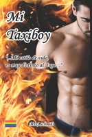 Mi TaxiBoy: ...Mi Estilo de vida, es muy distinto al tuyo... (Spanish Edition) 9878497887 Book Cover
