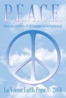 P.E.A.C.E.: (Peace Be Un2 Every & All Creations of the Everlasting) 1493176110 Book Cover