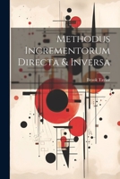 Methodus Incrementorum Directa & Inversa 1021442712 Book Cover