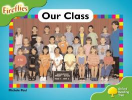 Our Class (Oxford Reading Tree: Stage 2: Fireflies) 0198472641 Book Cover
