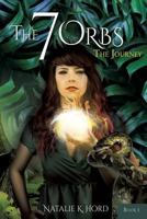 The 7 Orbs The Journey 1545622906 Book Cover