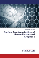 Surface functionalization of Thermally Reduced Graphene 3659687294 Book Cover