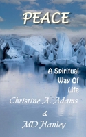 Peace: A Spiritual Way of Life B0CPNZQC93 Book Cover