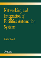 Networking and Integration of Facilities Automation Systems 0367455587 Book Cover