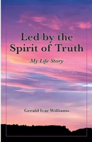 Led by the Spirit of Truth 1716492580 Book Cover