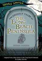 The Ghostly Tales of the Long Beach Peninsula 1467198633 Book Cover