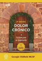 Dolor Crónico: La Clave Para Tu Recuperación 8416765979 Book Cover