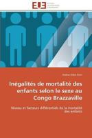 Inégalités de Mortalité Des Enfants Selon Le Sexe Au Congo Brazzaville 3841787738 Book Cover