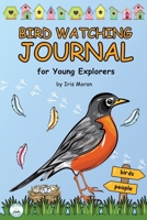 Birdwatching Journal for Kids: for Young Explorers 9659293585 Book Cover