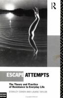Escape Attempts: The Theory and Practice of Resistance to Everyday Life (Pelican S.) 0415065003 Book Cover