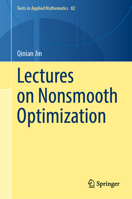 Lectures on Nonsmooth Optimization (Texts in Applied Mathematics, 82) 3031914163 Book Cover