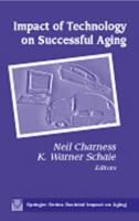 Impact of Technology on Successful Aging (Springer Series on the Societal Impact on Aging) 0826124038 Book Cover