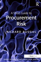 A Short Guide to Procurement Risk 0566092182 Book Cover