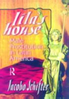Lila's House: Male Prostitution in Latin America (Haworth Gay & Lesbian Studies) (Haworth Gay & Lesbian Studies) 078900593X Book Cover