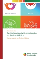 Revitalização da Humanização no Ensino Médico 3330201207 Book Cover