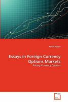 Essays in Foreign Currency Options Markets: Pricing Currency Options 3639299574 Book Cover