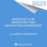 Monster Club: Monsters Take Manhattan B0CHJ1SXJK Book Cover