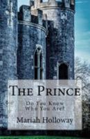 The Prince: Do You Know Who You Are? 1544266804 Book Cover