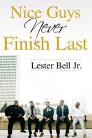 Nice Guys Never Finish Last 1534830197 Book Cover