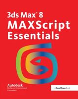 3ds Max 8 Maxscript Essentials 113840330X Book Cover