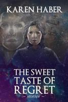The Sweet Taste of Regret 1497532000 Book Cover
