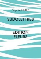 Sudolettres: Edition fleurs 232243177X Book Cover