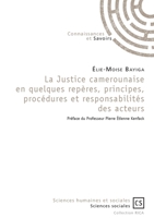 La Justice camerounaise en quelques repères, principes, procédures et responsabilités des acteurs (French Edition) 2753905762 Book Cover