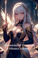 Chronicles Of The Misfit Alliance Vol One B0DVN9SC1B Book Cover