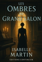 Les Ombres du Grand Salon (French Edition) B0FJ73ZPJN Book Cover